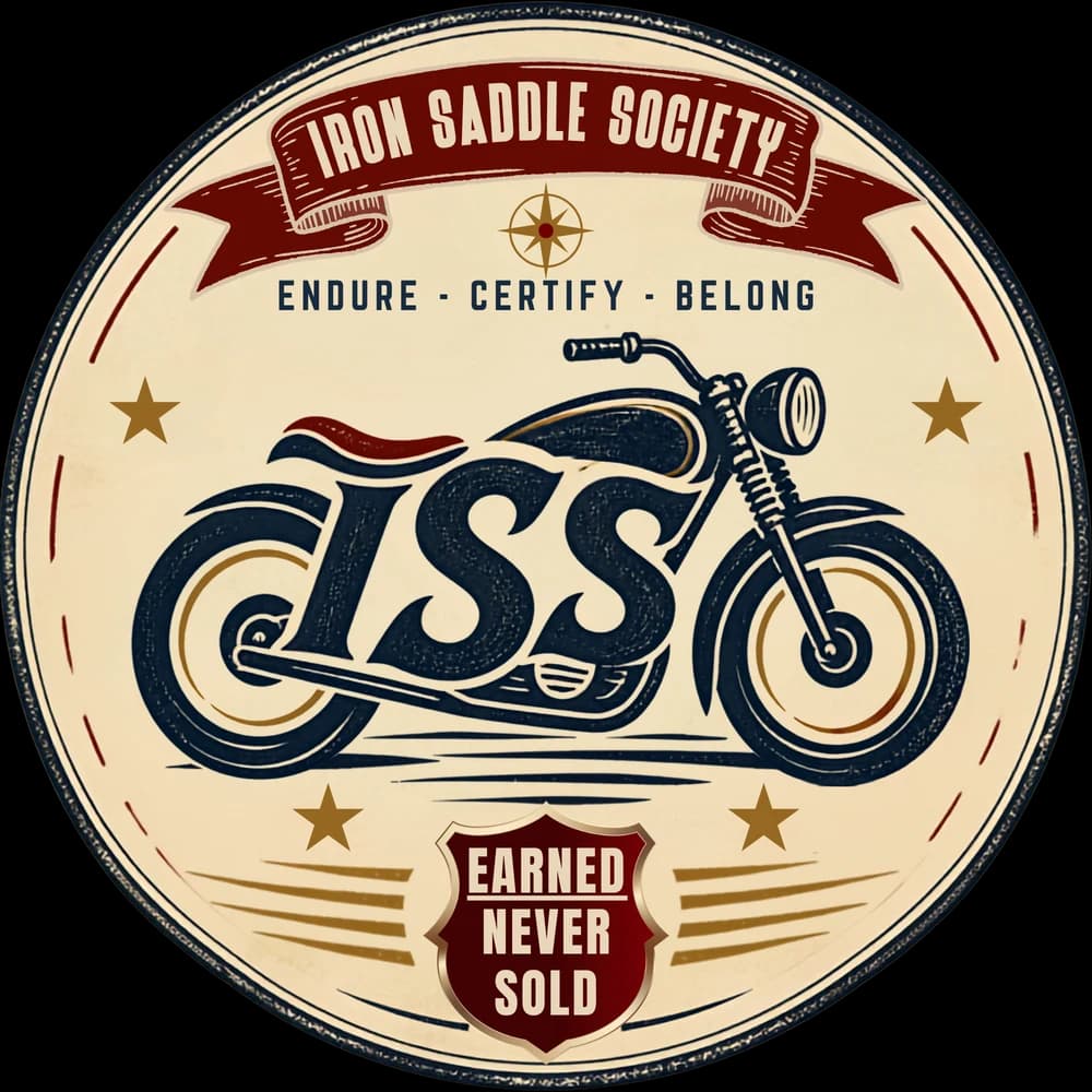 Iron Saddle Society badge: a vintage motorcycle with the letters ISS, and the words Endure, Certify, Belong